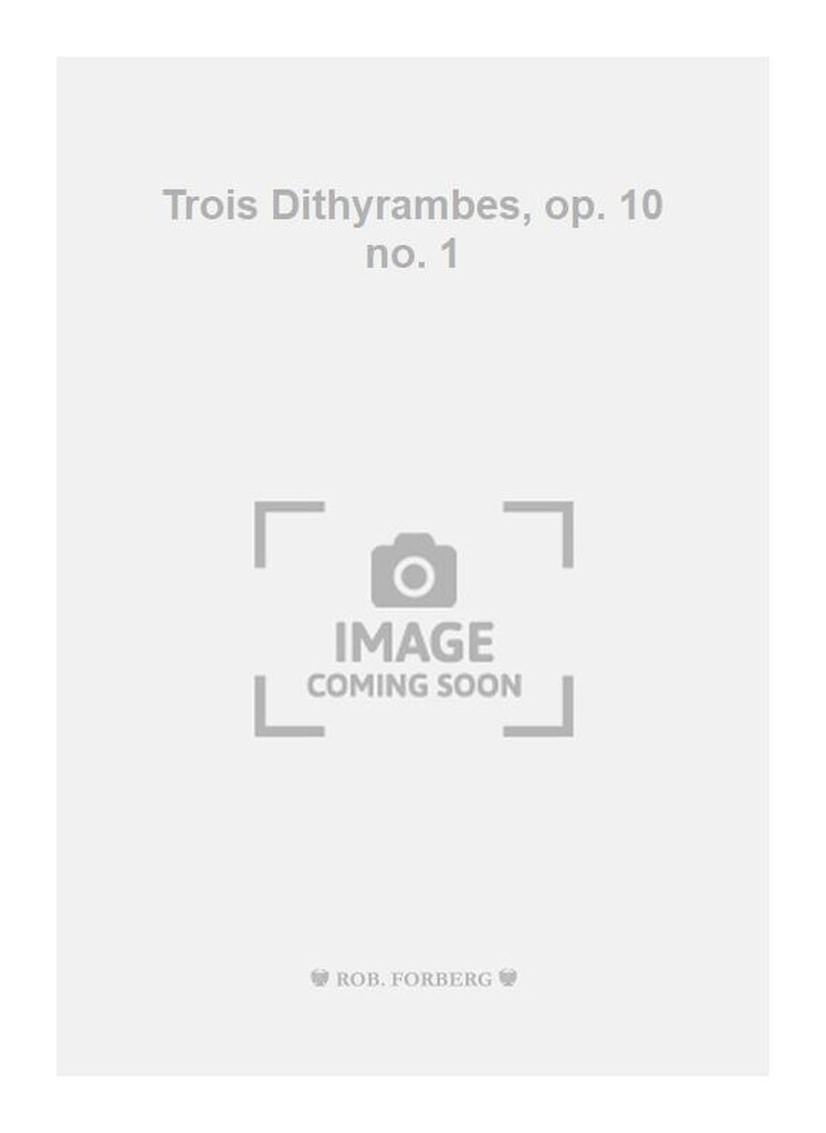 Trois Dithyrambes, op. 10